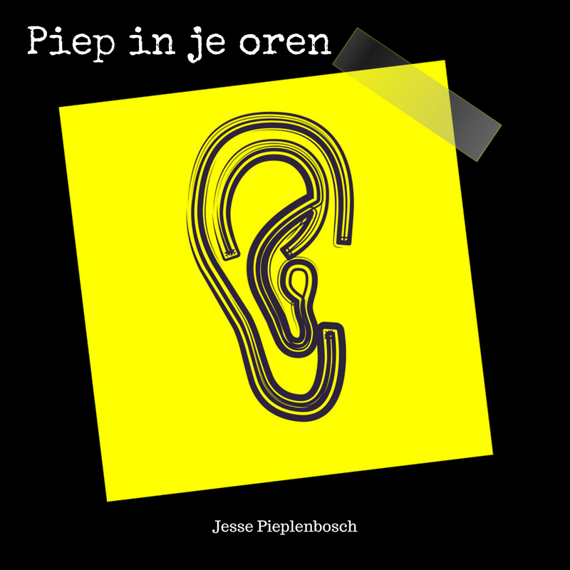 Piep in je oren door Jesse Pieplenbosch